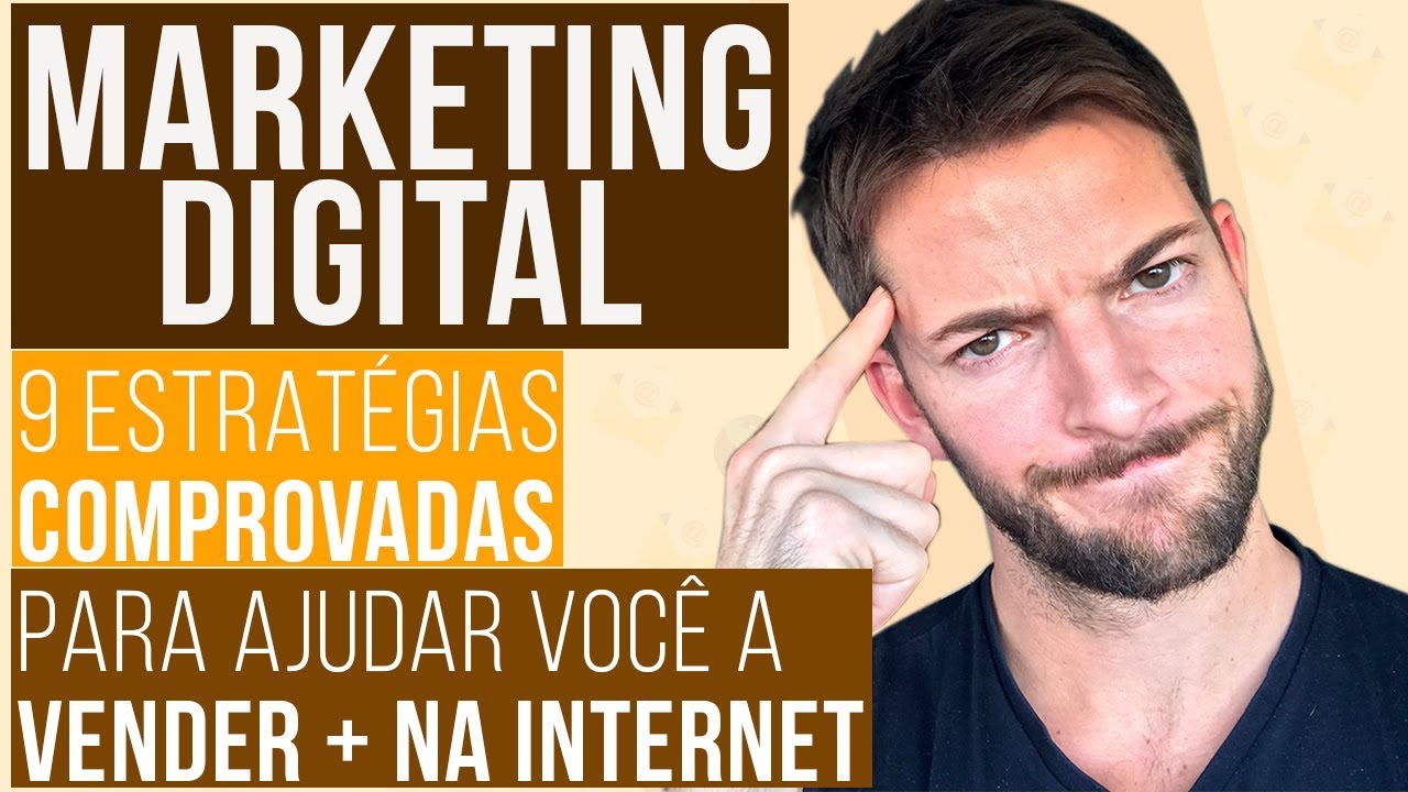 Marketing Digital 9 Estratégias Comprovadas Para Ajudar Você Vender