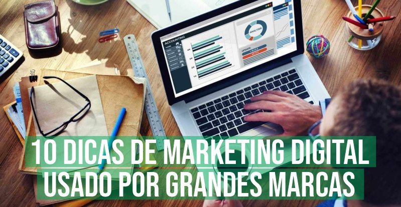 10 Dicas e Truques de Marketing Digital de Grandes Marcas 10 Dicas e Truques de Marketing Digital de Grandes Marcas