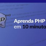 APRENDA PHP EM 10 MINUTOS