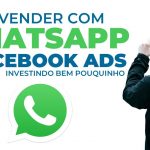 Como Transformar o Whatsapp e o Facebook em Máquinas de Vendas