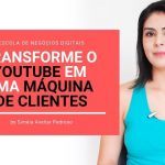 Como Transformar o Youtube em uma Máquina de Vendas e Clientes