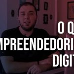 O que é empreendedorismo digital?