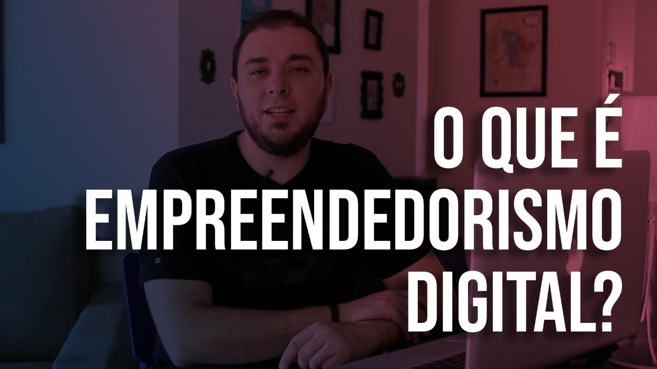 O que é empreendedorismo digital? 4