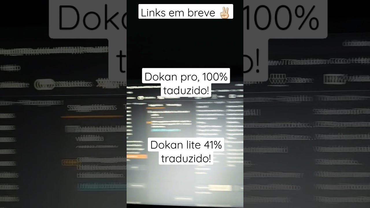 Traduzindo o Dokan Pro e o Dokan lite para português pt_BR, em breve posto os links no canal. 5